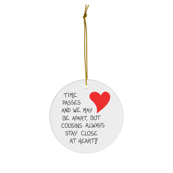 Gift for Cousin Ornament - Quote about Cousins, Special Family