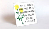 Gift for Sister-in-Law, Friendship Quote - Magnet - Spouse's Sister, Brother's Wife