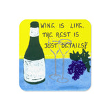 Coaster with Quote about Wine.  Gift for wine lover.