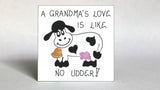 Gift for Grandma - Magnet - Grandmother Quote, humorous saying, love, cow, bell