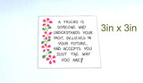 Friendship Gift Magnet, Quote about friends, BFF, best pals, besties, pink flower, original design