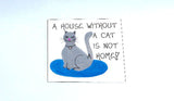 Saying about Cats - Refrigerator Magnet for Cat Lover