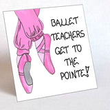 Refrigerator Magnet for Ballet Teacher