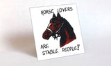 Quote about Horse Lovers -Handcrafted Magnet