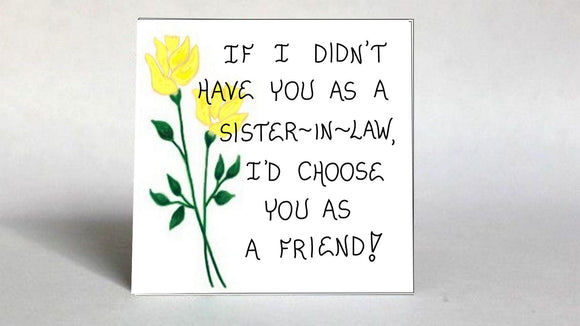 Sister-in-Law Gift Magnet - Friendship Quote, brothers sister, husbands sister, spouses sibling.