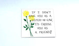 Sister-in-Law Magnet, spouses sibling, relative, brothers wife, friendship, friends, Yellow tulips