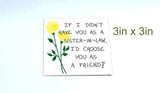 Sister-in-Law Gift - Magnet - Friendship Quote, sister of husband, wife, brother. Yellow tulips