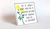 Sister-in-Law Gift  Magnet - Friendship Quote, brothers, husbands sister, spouses sibling