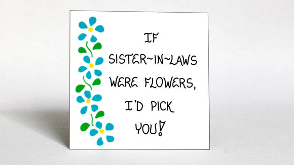 Gift for sister-in-law, quote about friendship, husband's sister, brother's wife, refrigerator magnet, 3 x 3 flexible magnetic material, blue flower design