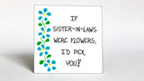 Gift for Sister-in-Law, Husband's Sister, Spouse's Sibling, Brother's Wife - Magnet
