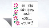 Home and Living Humor - Magnet - Humorous life, housekeeping quote - pink flowers