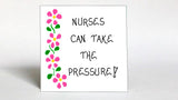 Refrigerator Magnet - Nursing Theme, Nurse Quote, medical professional, pink flower design