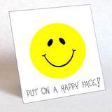 Put on a happy face - Magnet quote