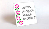 Gift for sister,  sisters, friends quote magnet