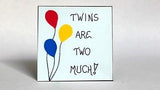 Quote about Twins - Refrigerator Magnet, multiple births, double siblings