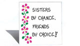 Quote about sister, Love, Friendship,BFF, Sibling, Magnet, 