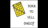born to yell bingo magnet