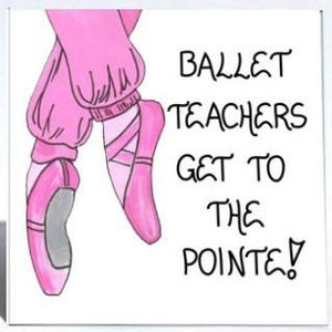 Ballet Teacher Quote - Gift Magnet